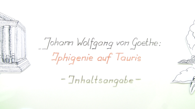 „Iphigenie auf Tauris“ – Inhaltsangabe (Goethe)