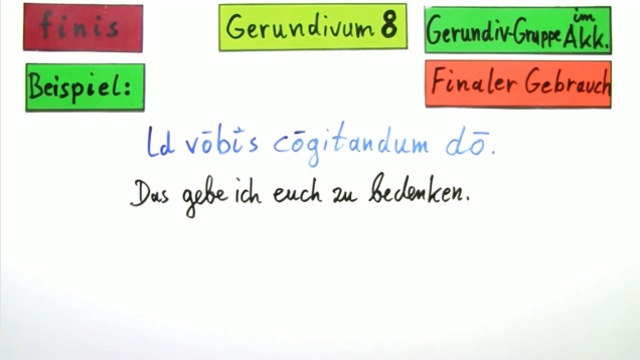Gerundivum – finaler Gebrauch